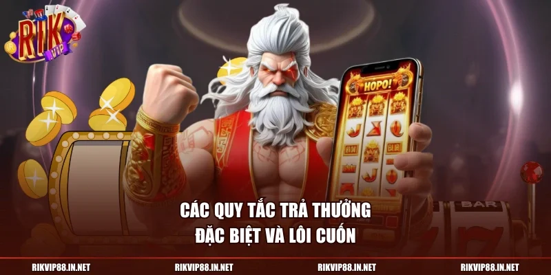 Các quy tắc trả thưởng đặc biệt và lôi cuốn