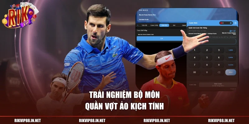 Trải nghiệm bộ môn quần vợt ảo kịch tính